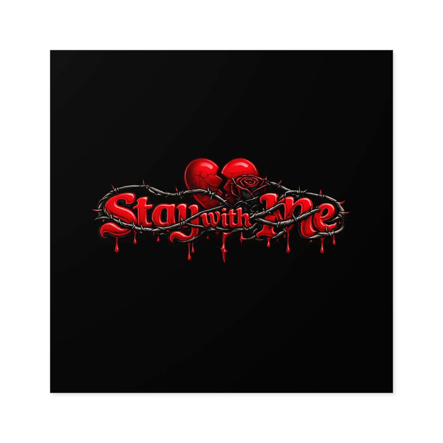 Stay With Me — Matte Indoor/Outdoor Sticker