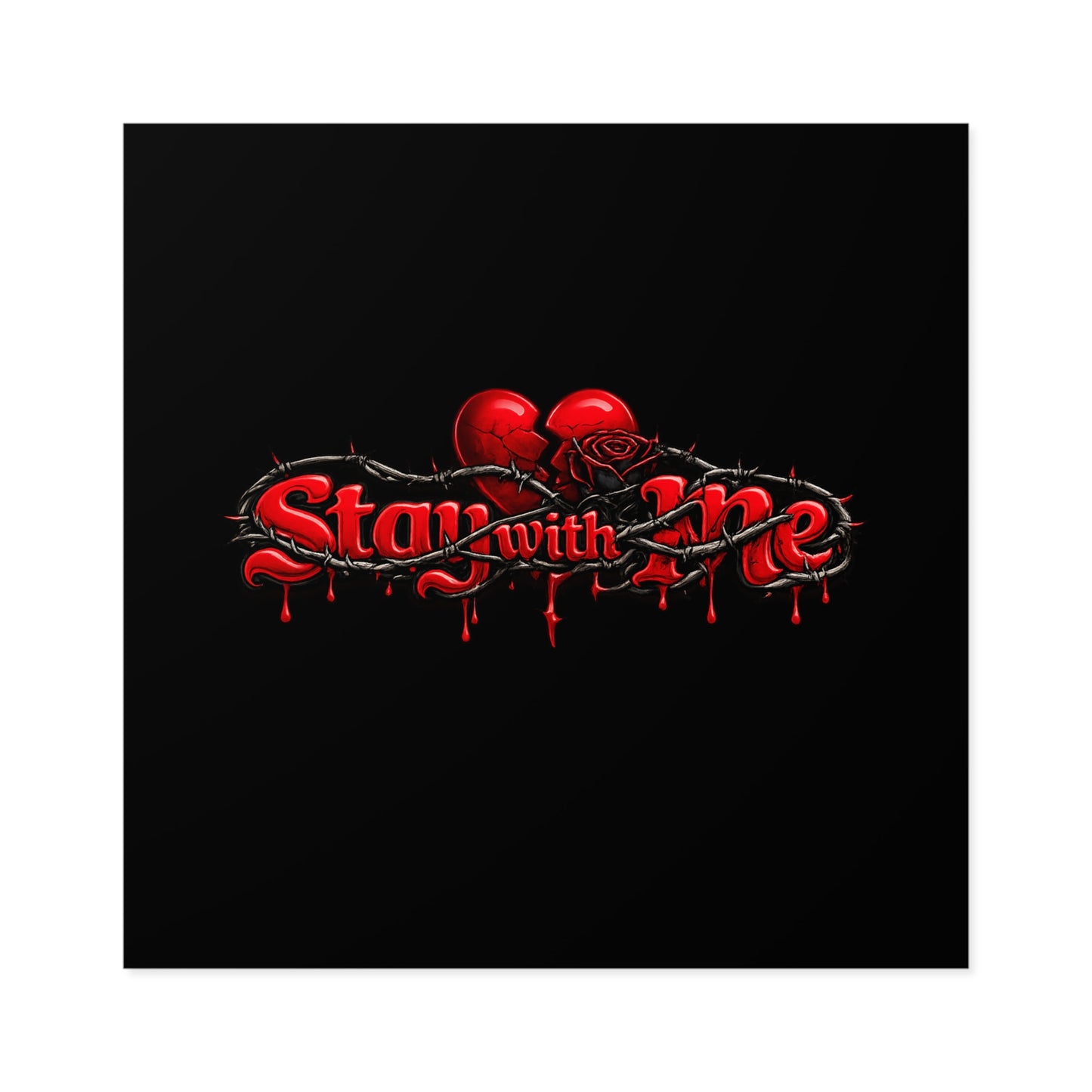 Stay With Me — Matte Indoor/Outdoor Sticker
