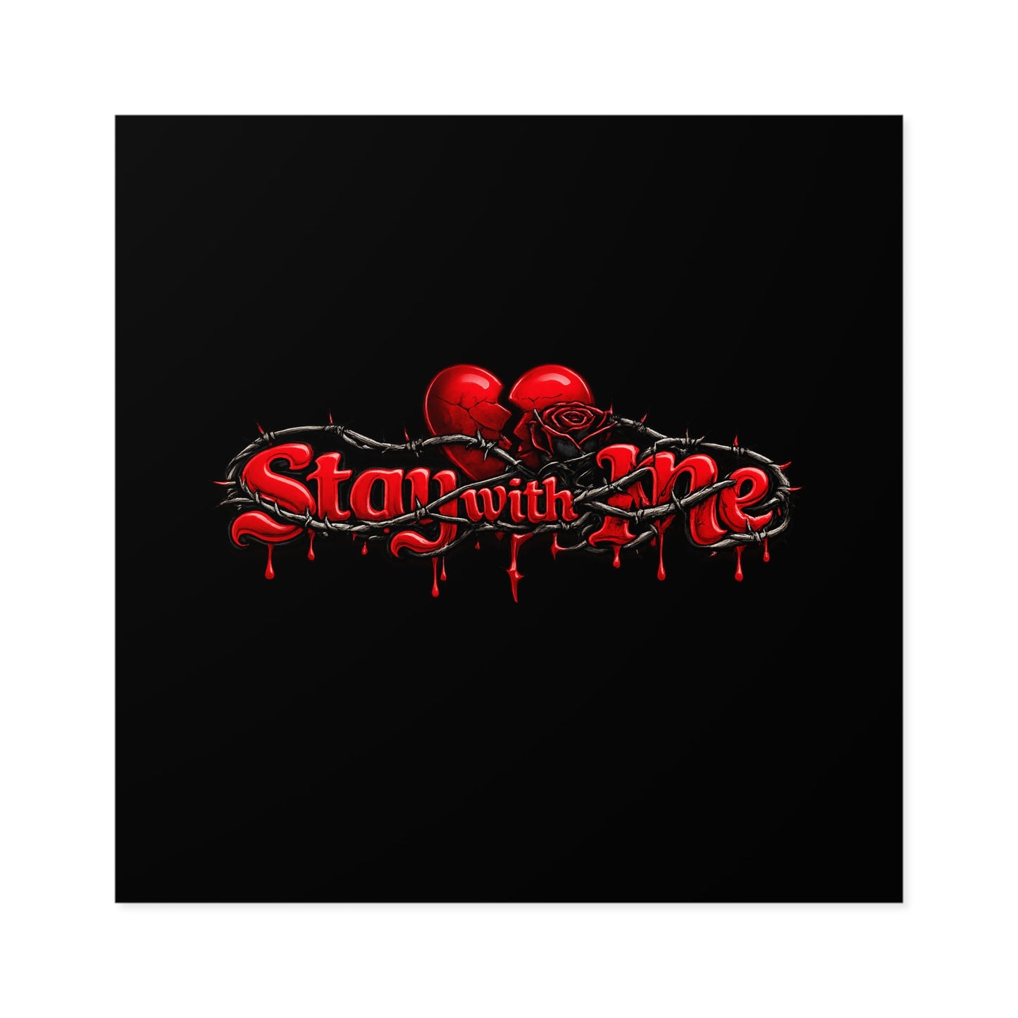 Stay With Me — Matte Indoor/Outdoor Sticker